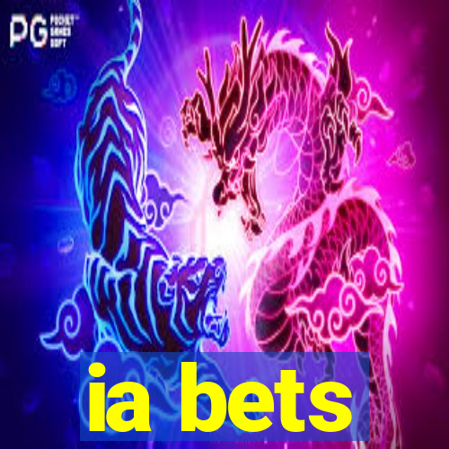 ia bets